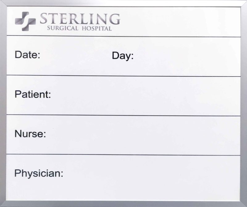 Sterling Surgical Hospital -magnetic 19"w x 17"h custom size and custom printed patient communication whiteboard